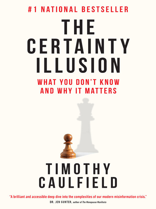 Title details for The Certainty Illusion by Timothy Caulfield - Wait list